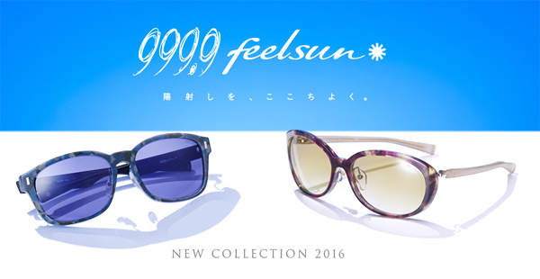 999.9 feelsun New Collection 2016 999.9 feelsun New Collection 2016